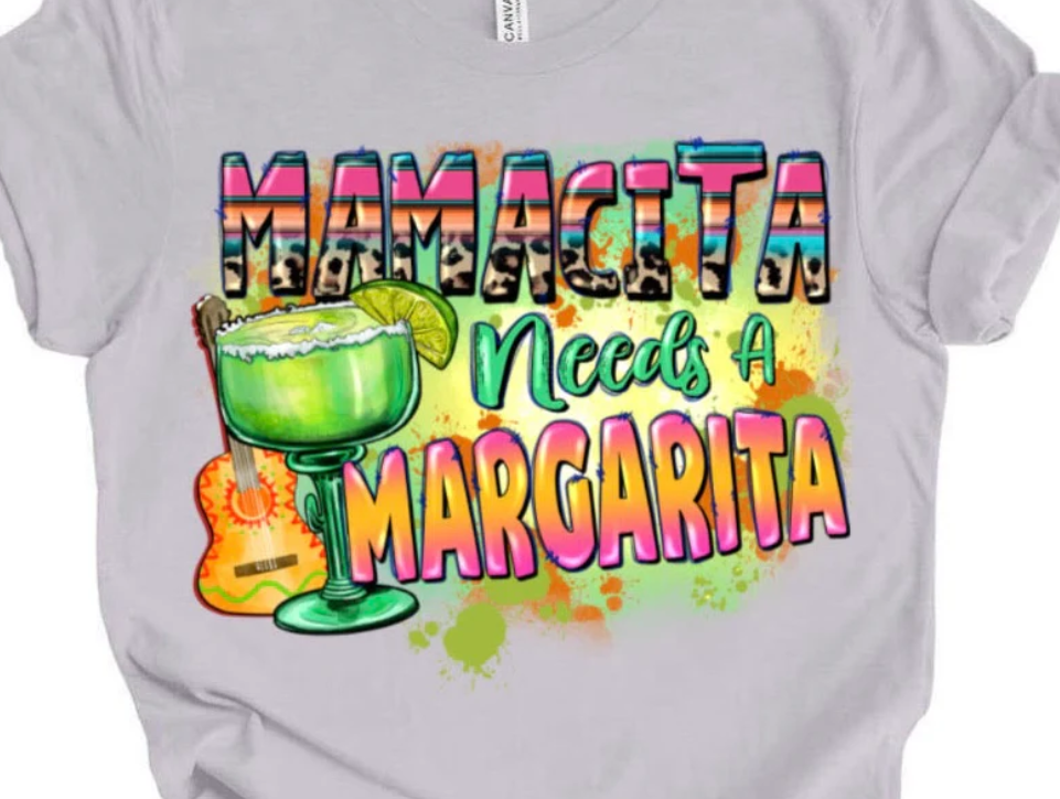 Mamacita Needs/10" Width DTF Transfer (J-4)